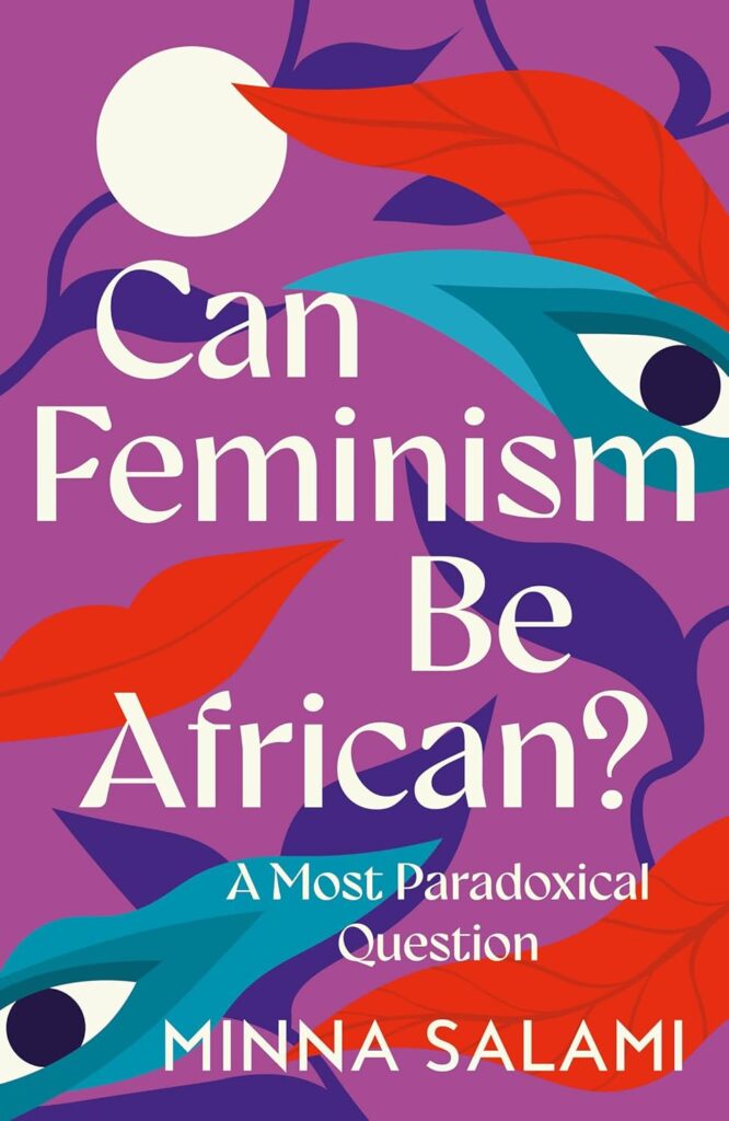 Cover artwork for the book 'Can Feminism Be African' by Minna Salami
